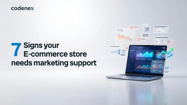 7 Signs Your E-commerce Store Needs Marketing Support