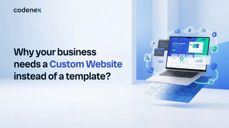 Why Your Business Needs a Custom Website Instead of a Template