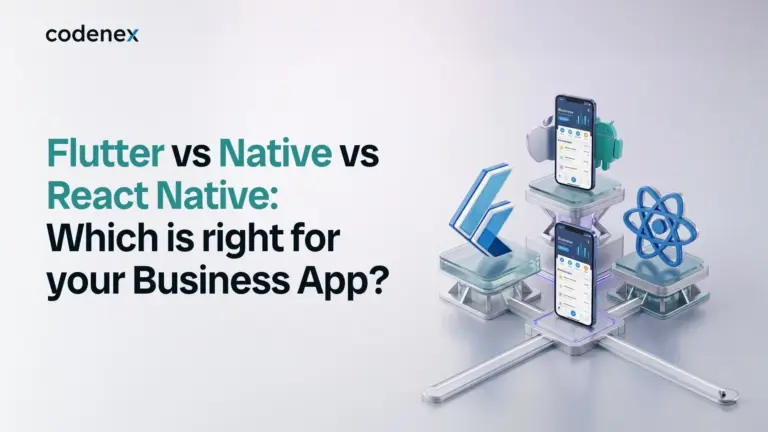 Flutter vs Native vs React Native: Which Is Right for Your Business App?